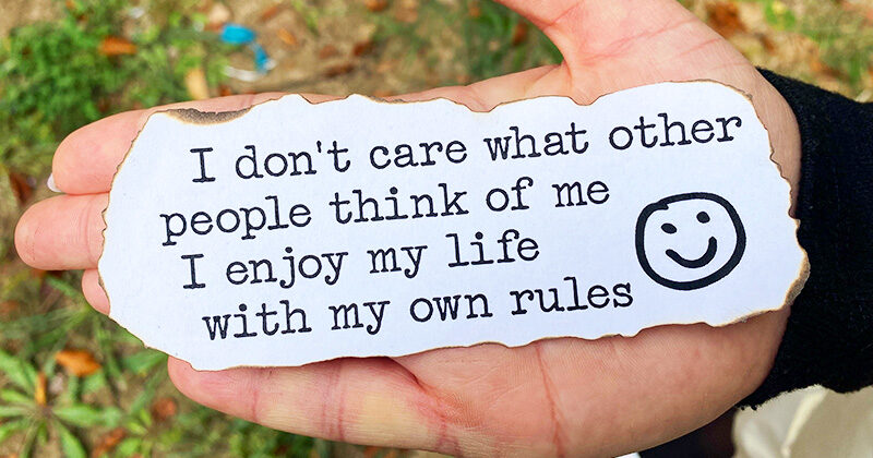 ; I enjoy my life with my own rules.