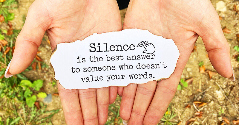 Silence is the best answer