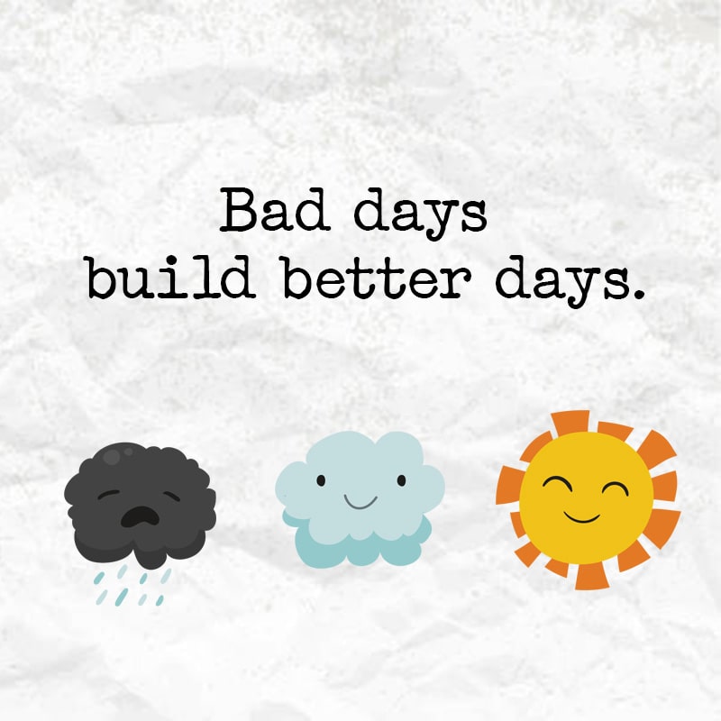 bad days are healthy for your soul